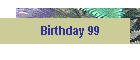 Birthday 99