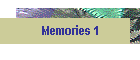 Memories 1